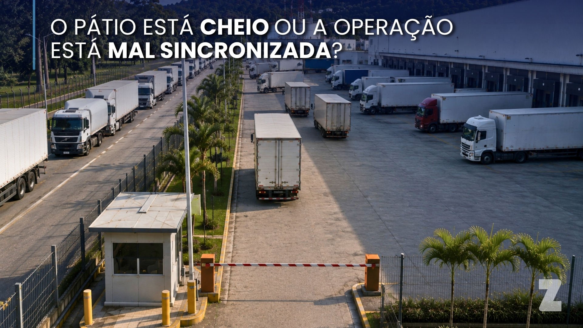 O pátio está cheio ou a operação está mal sincronizada?